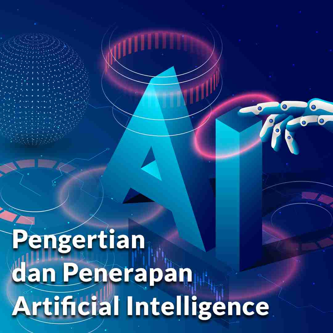 Pengertian Dan Penerapan Artificial Intelligence Widya Robotics